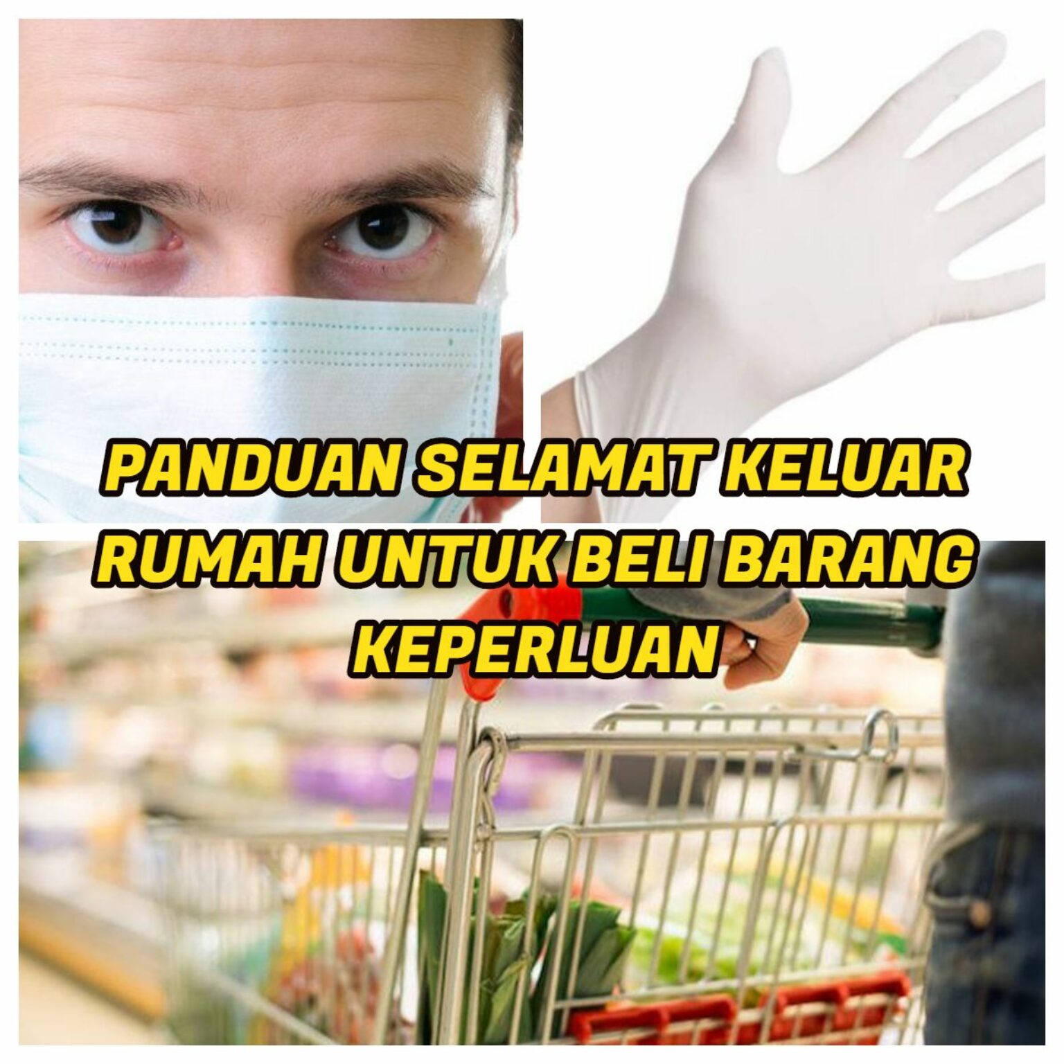 PANDUAN SELAMAT KELUAR RUMAH  UNTUK BELI BARANG 