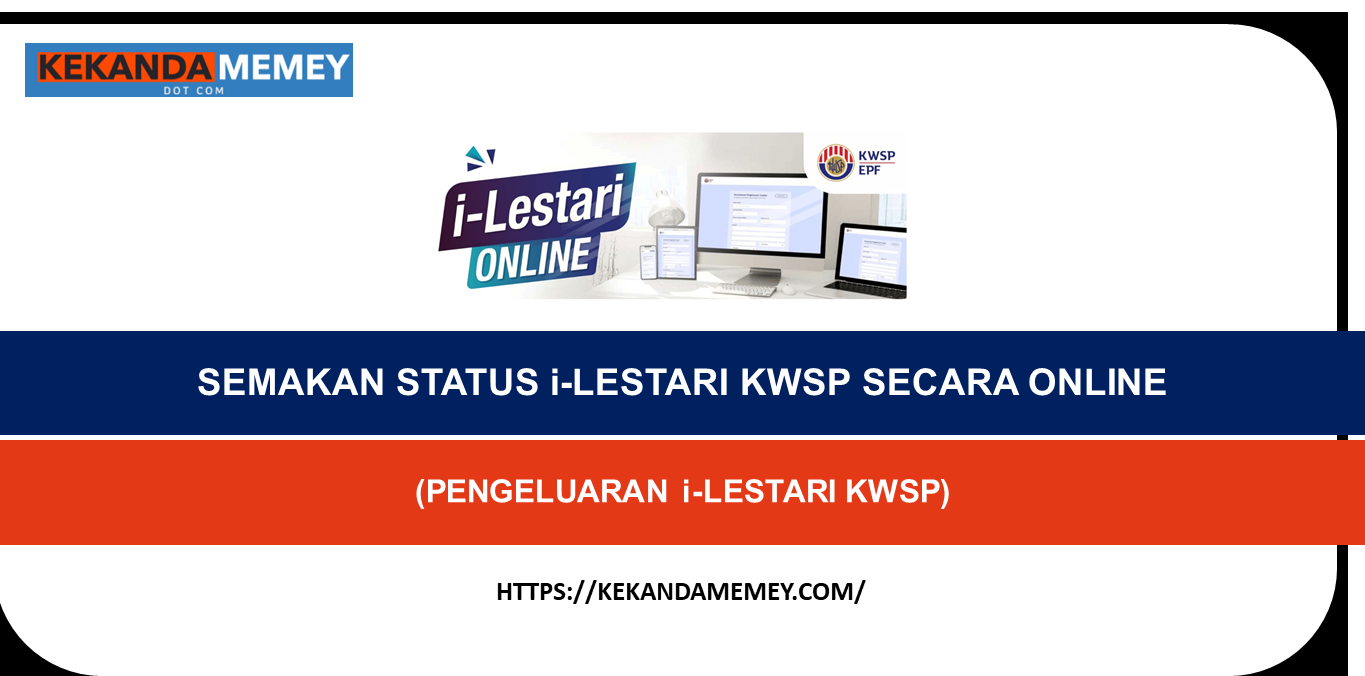 SEMAKAN STATUS i-LESTARI KWSP SECARA ONLINE