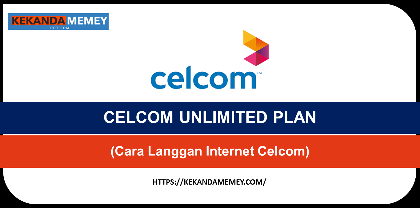 CELCOM RM35 UNLIMITED PLAN