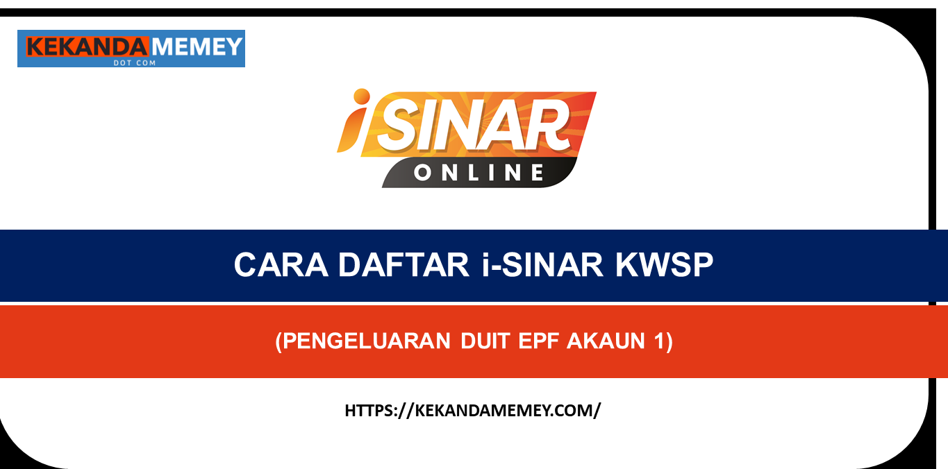 CARA DAFTAR i-SINAR KWSP(PENGELUARAN DUIT EPF AKAUN 1)