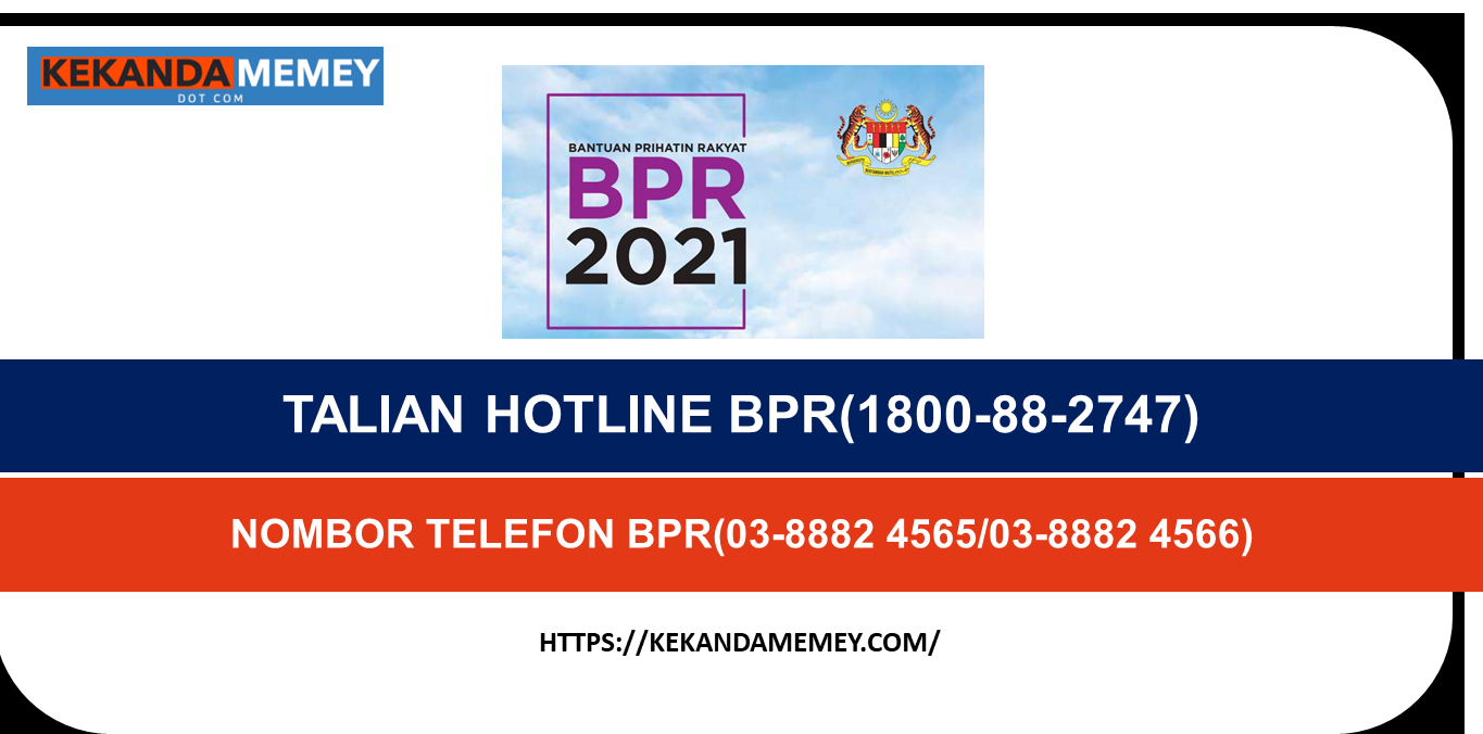TALIAN HOTLINE BPR(1800-88-2747)NOMBOR TELEFON BPR(03-8882 456503-8882 4566)