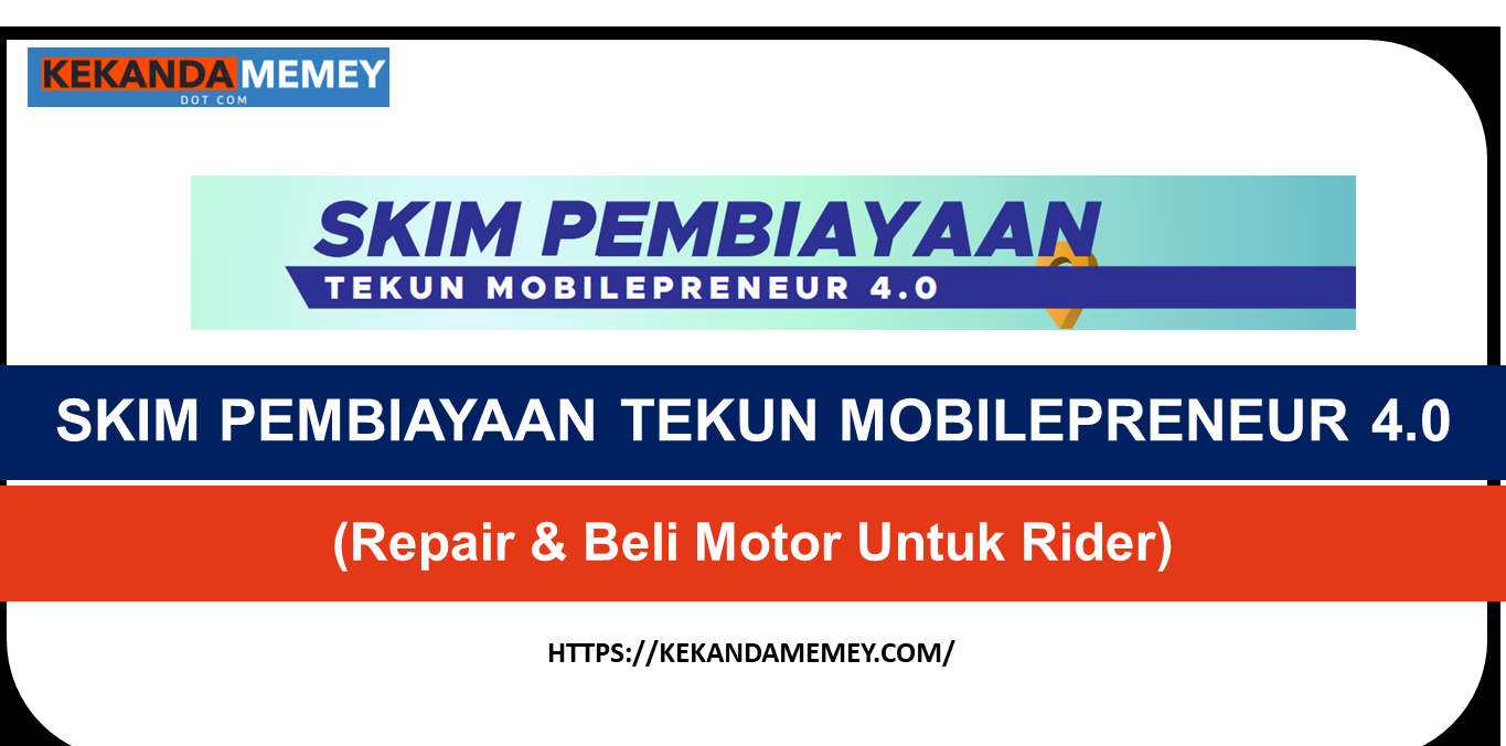 SKIM PEMBIAYAAN TEKUN MOBILEPRENEUR 4.0 (Repair & Beli Motor Untuk Rider)