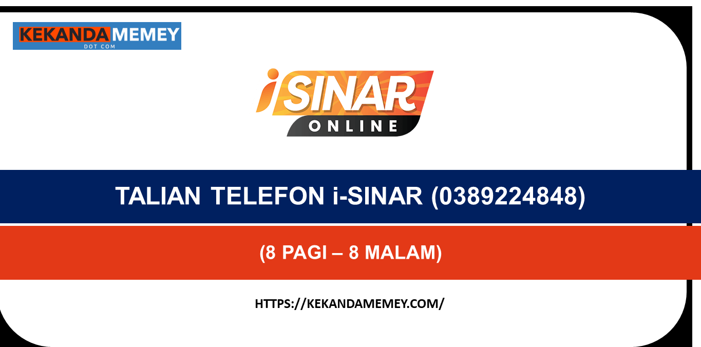 TALIAN TELEFON i-SINAR (0389224848) DIBUKA BERMULA 21 DISEMBER (8 PAGI – 8 MALAM)
