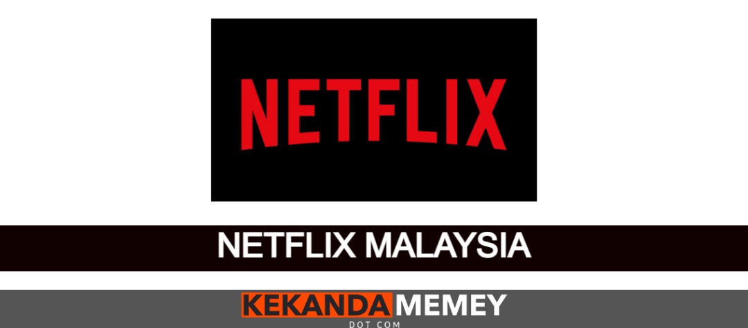 Pakej netflix malaysia 2021