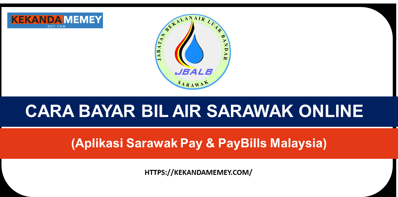 CARA BAYAR BIL AIR SARAWAK ONLINE (Aplikasi Sarawak Pay & PayBills Malaysia)