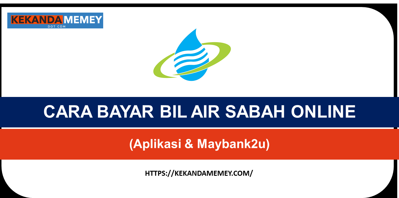 CARA BAYAR BIL AIR SABAH ONLINE 2022(Aplikasi & Maybank2u)