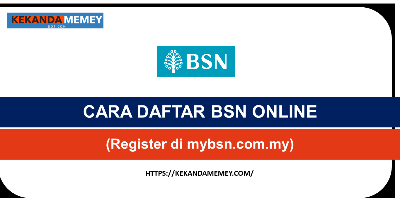 CARA DAFTAR BSN ONLINE (Register di mybsn.com.my)