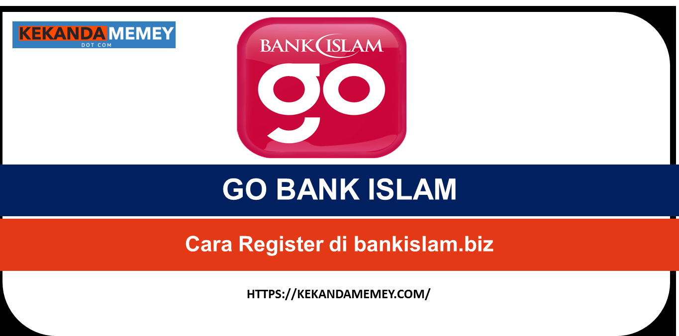 CARA DAFTAR GO BANK ISLAM