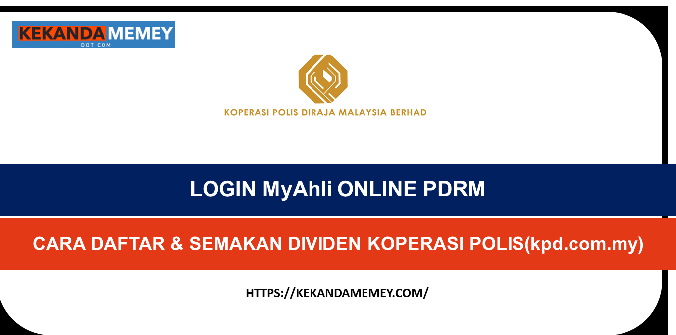 LOGIN MyAhli ONLINE PDRM:CARA DAFTAR & SEMAKAN DIVIDEN KOPERASI POLIS(kpd.com.my)