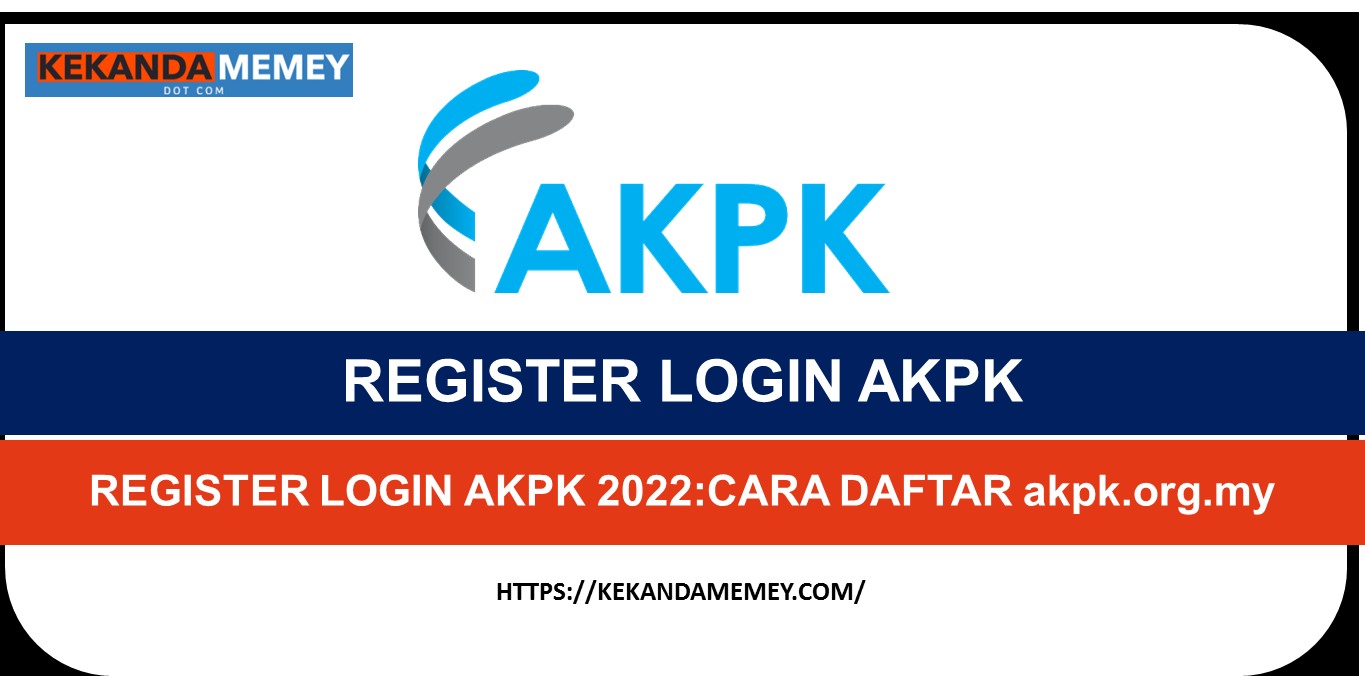 REGISTER LOGIN AKPK 2022CARA DAFTAR akpk.org.my