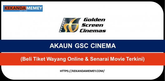 Permalink to CARA DAFTAR AKAUN GSC CINEMA (Beli Tiket Wayang & Senarai Movie Terkini)