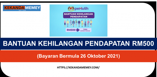 Permalink to BANTUAN B40 KEHILANGAN PENDAPATAN RM500(Bayaran Bermula 26 Oktober 2021)