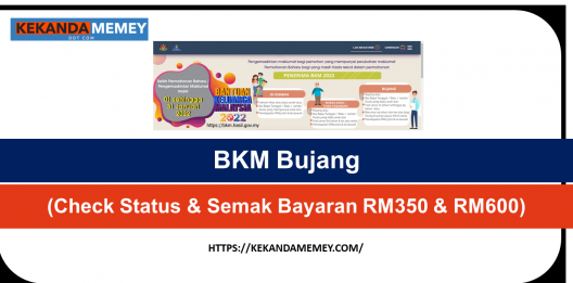 Permalink to BKM Bujang 2022 (Check Status & Semak Bayaran RM350 & RM600)