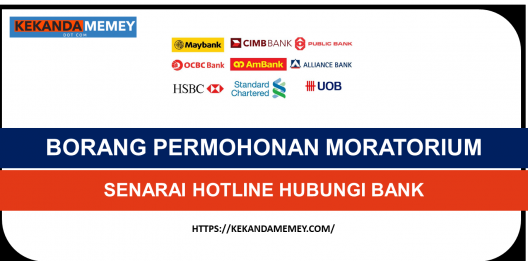 Permalink to BORANG PERMOHONAN MORATORIUM 2021(Borang Web):SENARAI HOTLINE HUBUNGI BANK