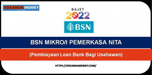 Permalink to BSN MIKRO/I PEMERKASA NITA 2022(Pembiayaan Loan Bank)