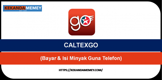 Permalink to CARA DAFTAR GUNA CALTEXGO (Bayar & Isi Minyak Guna Telefon)