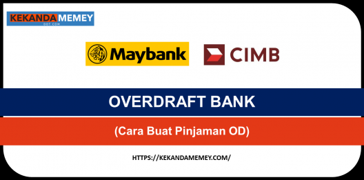 Permalink to CARA BUAT OVERDRAFT BANK  MAYBANK &  CIMB (Pinjaman OD)