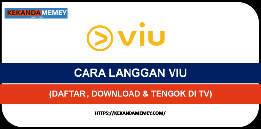 Permalink to CARA DAFTAR & SEMAK HARGA LANGGANAN VIU MALAYSIA TERKINI (2023)