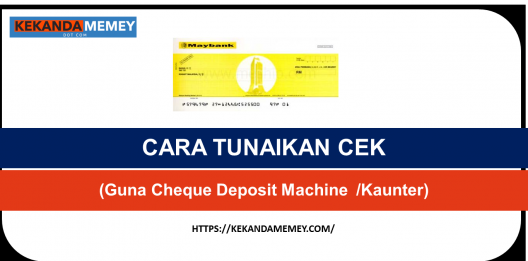 Permalink to CARA TUNAIKAN CEK MAYBANK,CIMB,PUBLIC BANK,RHB,HONG LEONG BANK,BSN,AMBANK(Guna Cheque Deposit Machine  /Kaunter)