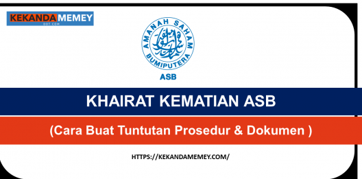 Permalink to CARA TUNTUT/CLAIM KHAIRAT KEMATIAN ASB (Prosedur & Dokumen )