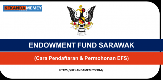 Permalink to PERMOHONAN INSENTIF ENDOWMENT FUND SARAWAK (EFS) 2022 RM1000