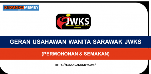Permalink to GERAN USAHAWAN WANITA SARAWAK JWKS RM2000 : CARA PERMOHONAN & SEMAKAN
