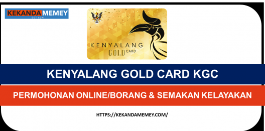 Permalink to KENYALANG GOLD CARD KGC:PERMOHONAN ONLINE/BORANG & SEMAKAN KELAYAKAN