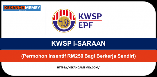 Permalink to KWSP i-SARAAN 2022 (Insentif RM250 Bagi Berkerja Sendiri)