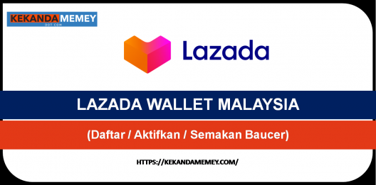 Permalink to Cara Daftar Lazada Wallet 2022(Aktifkan & Semakan Baucar)
