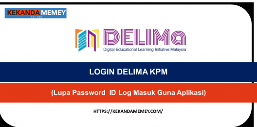 Permalink to LOGIN DELIMA KPM 2022(Lupa Password  ID Log Masuk Guna Aplikasi)