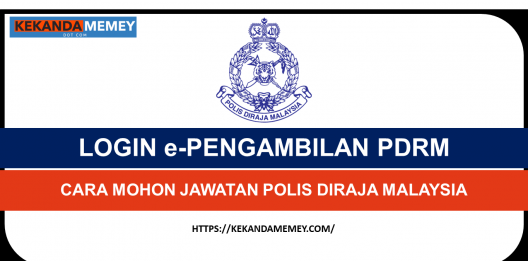 Permalink to LOGIN e-PENGAMBILAN PDRM 2022 : CARA MOHON JAWATAN POLIS DIRAJA MALAYSIA