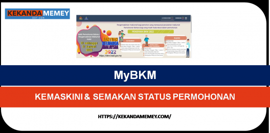 Permalink to MyBKM: KEMASKINI & SEMAKAN STATUS PERMOHONAN BKM 2022