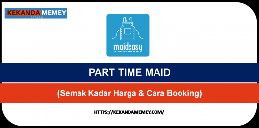 Permalink to SEMAK HARGA PART TIME MAID (Cara Booking Kuala Lumpur Selangor)