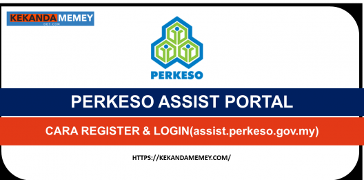 Permalink to PERKESO ASSIST PORTAL ONLINE:CARA REGISTER & LOGIN(assist.perkeso.gov.my)