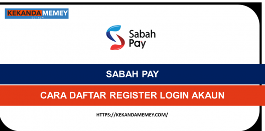 Permalink to SABAH PAY 2023:CARA DAFTAR REGISTER LOGIN AKAUN(Lupa Kata Laluan)