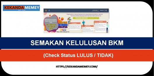 Permalink to SEMAKAN KELULUSAN BKM  2022 (Check Status LULUS / TIDAK)