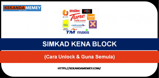Permalink to SIMKAD KENA BLOCK(CELCOM/MAXIS/DIGI/TUNE TALK/ ONE XOX/YES4G):(Cara Unlock & Guna Semula)