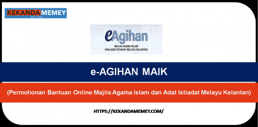 Permalink to e-AGIHAN MAIK (Permohonan & Semakan Bantuan Majlis Agama Islam dan Adat Istiadat Melayu Kelantan)
